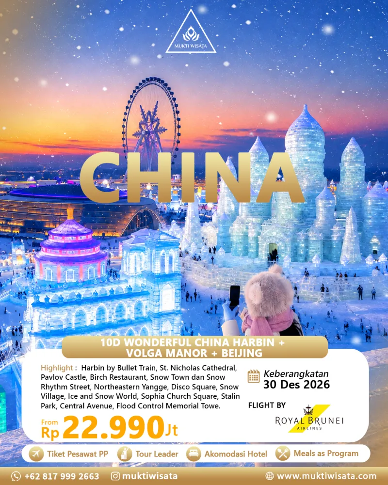 10D WONDERFUL CHINA HARBIN + VOLGA MANOR + BEIJING by ROYAL BRUNEI